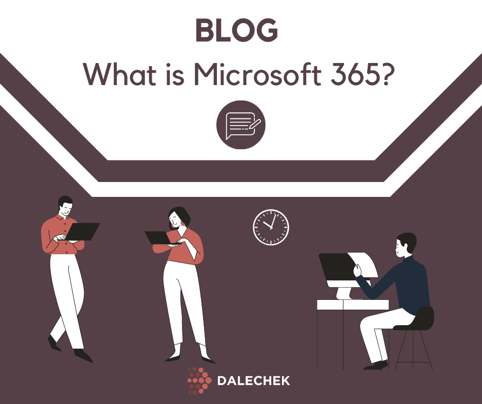 Dalechek - What is Microsoft 365?